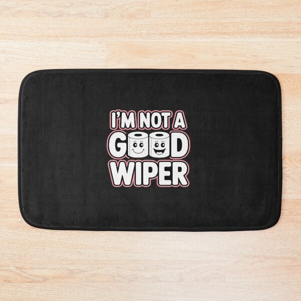 Item preview, Embarrassing I'M Not A Good Wiper Humor designed and sold by TAYLOROUSDALE.