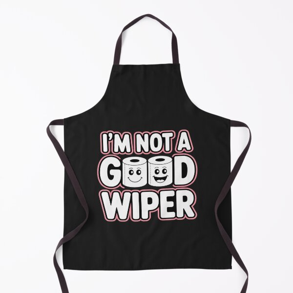 Item preview, Embarrassing I'M Not A Good Wiper Humor designed and sold by TAYLOROUSDALE.