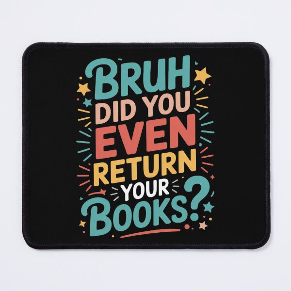 Item preview, Library Librarian Bruh Did You Even Return Your Books designed and sold by HardcoreTour.