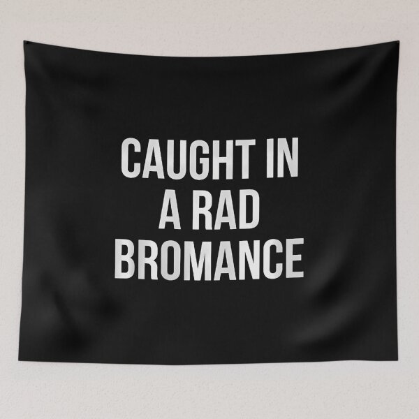Item preview, Caught In A Rad Bromance designed and sold by DawnPatricia.