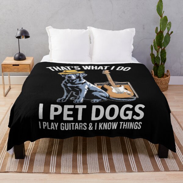 Item preview, That What I Do I Pet Dogs I Play Guitars & I Know Things designed and sold by IhanVaanMaArt.