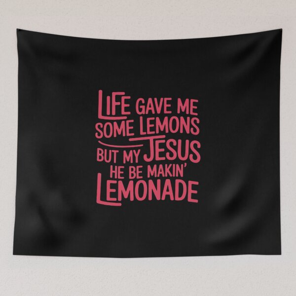 Item preview, Life Gave Me Some Lemons But My Je-sus He Be Makin' Lemonade designed and sold by HardcoreTour.