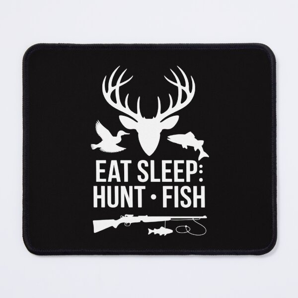 Item preview, Eat Sleep Hunt Fish Hunting Fishing designed and sold by Minoloinan.