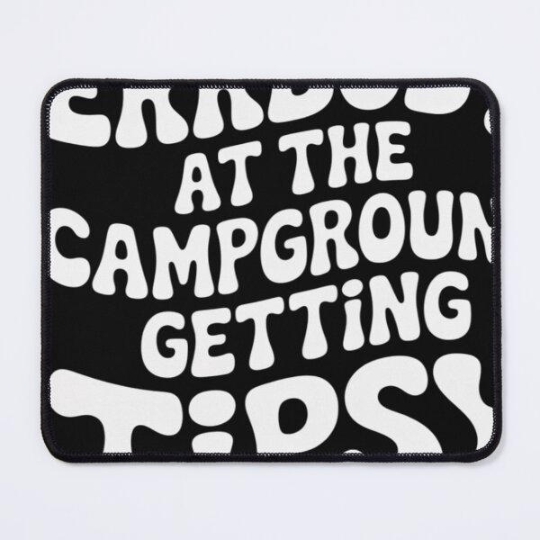 Item preview, Errbody At The Campground Gettin' Tipsy designed and sold by VladimiaPutin.