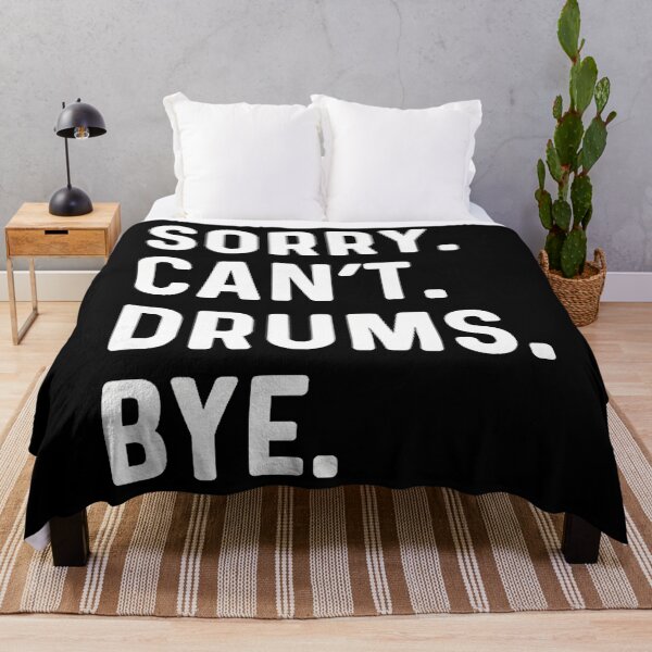 Item preview, Sorry Can't Drums Bye - Drums Drummer Drumming Music designed and sold by RubySandy.