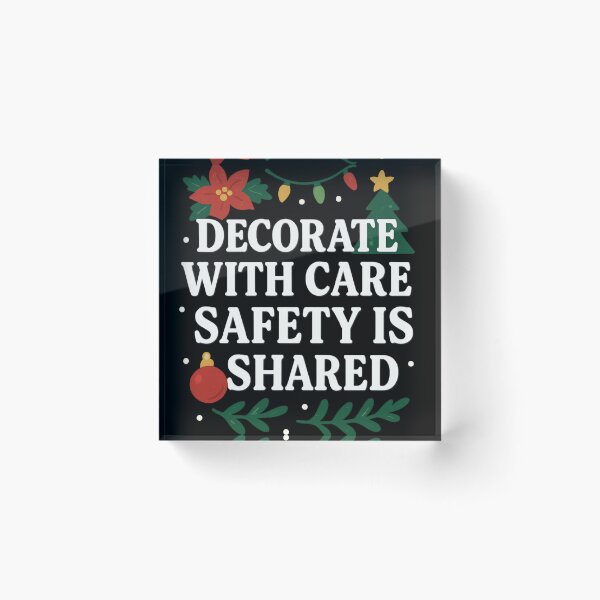 Item preview, Christmas Safety Starts With You – Decorate With Care Artwork designed and sold by Badegi Tradings.