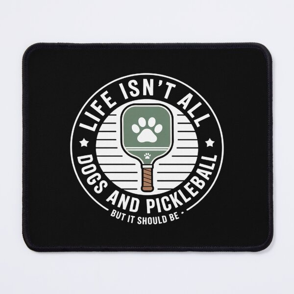 Item preview, Life Isn't All Dogs And Pickleball Pickle Ball designed and sold by HardcoreTour.