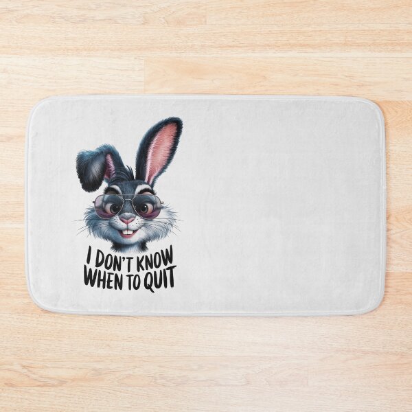 Item preview, Cool Bunny with sunglasses, I Don't Know When To Quit Quote designed and sold by SolaoLab.