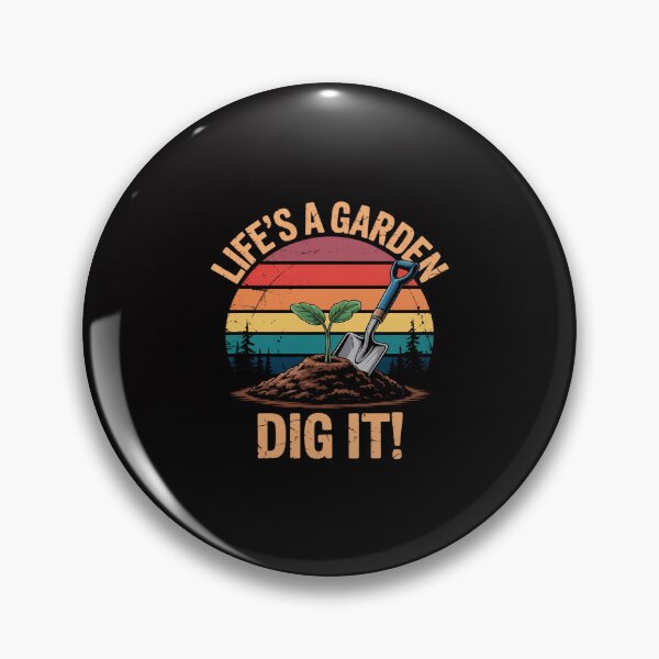 Item preview, Gardening Decor life's a garden dig it designed and sold by Minoloinan.