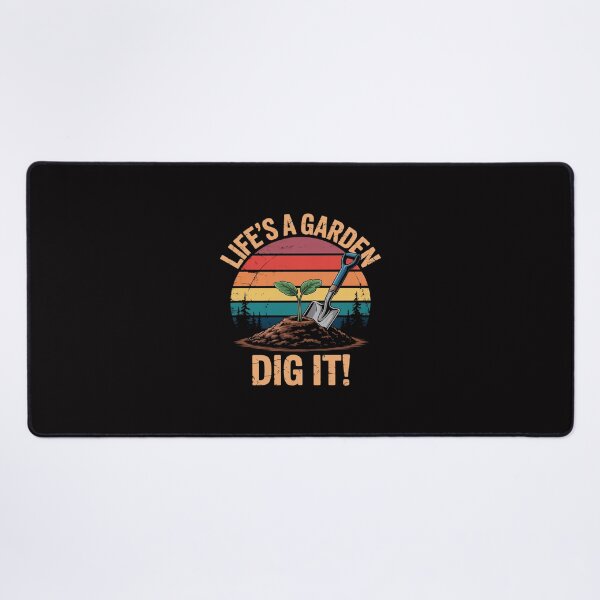Item preview, Gardening Decor life's a garden dig it designed and sold by Minoloinan.