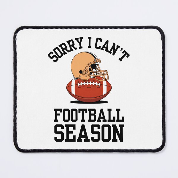 Item preview, Sorry I Can't It Is Football Season Funny Game Day Quote designed and sold by BunBuntheDog-.