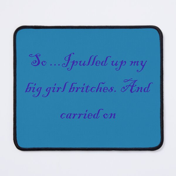 Item preview, Big girl britches designed and sold by fristsmokie.