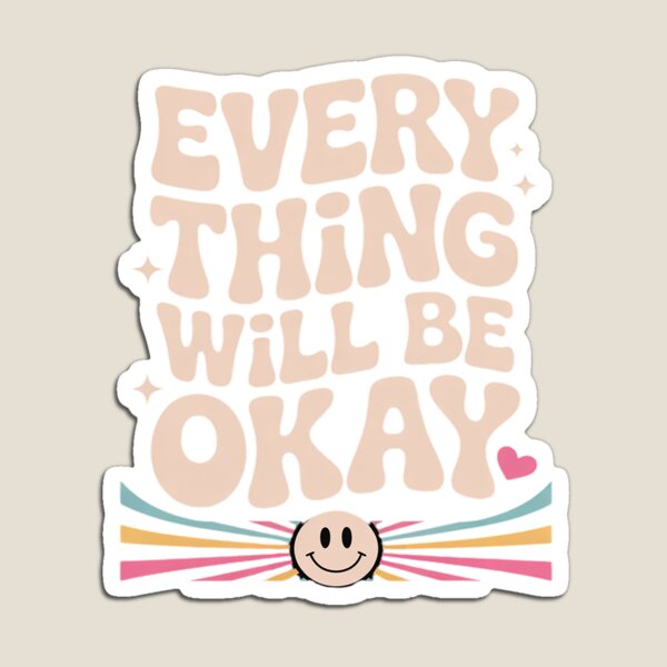 Item preview, Everything Will Be Okay Positive Message Pastel Aesthetic designed and sold by VladimiaPutin.