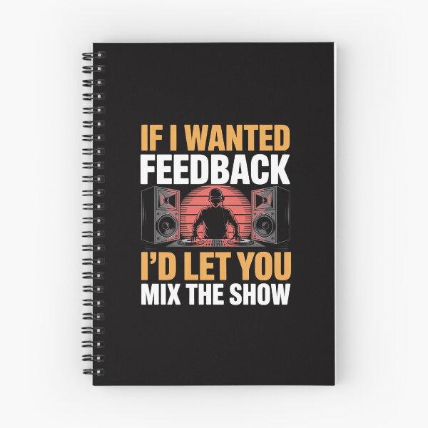 Item preview, If I Wanted Feedback I'd Let You Mix The Show Sound Engineer designed and sold by Minoloinan.