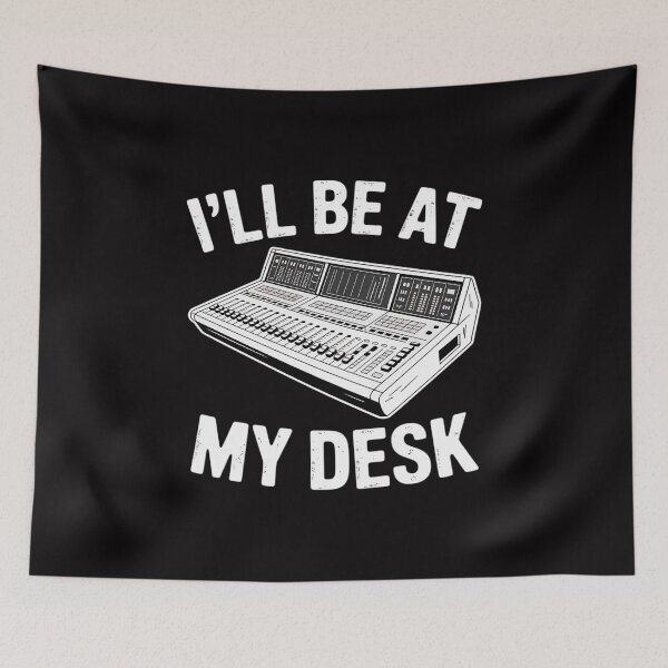 Item preview, I'll Be At My Desk Sound Guy Studio Engineer Gift designed and sold by Minoloinan.