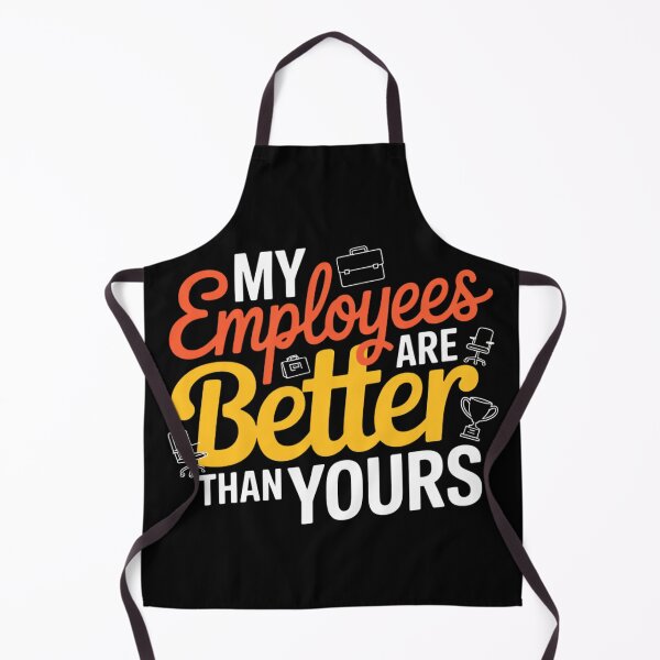 Item preview, My Employees Are Better Than Yours designed and sold by JekouArtist.