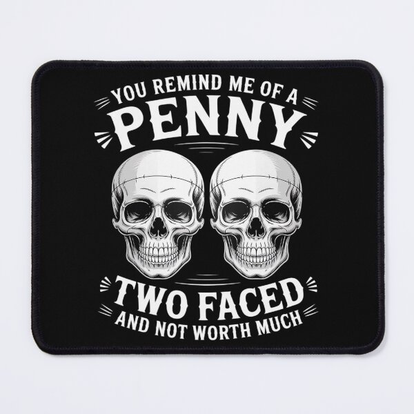 Item preview, Like A Penny Two-Faced and Worthless designed and sold by HardcoreTour.