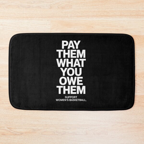 Item preview, PAY THEM WHAT YOU OWE THEM support women’s basketball fans  designed and sold by IhanVaanMaArt.