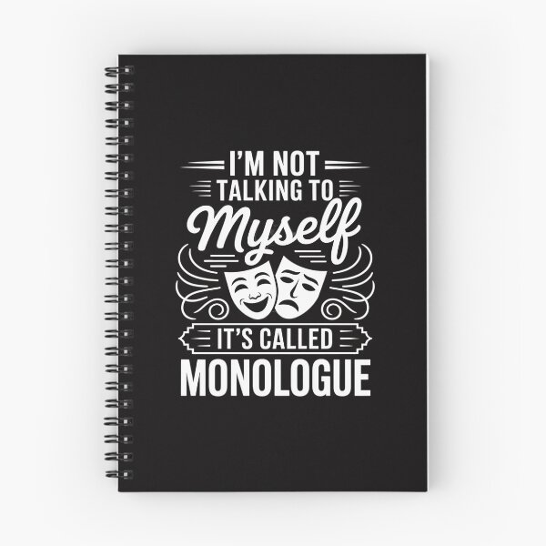 Item preview, I'm Not Talking To Myself It's Called Monologue - Theatre designed and sold by Minoloinan.