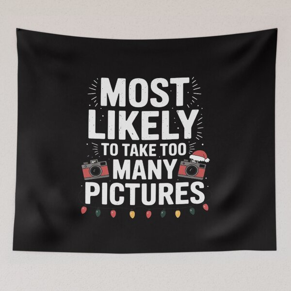 Item preview, Most Likely To Take Too Many Pictures Family Christmas designed and sold by Minoloinan.