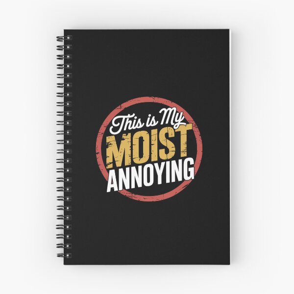 Item preview, This Is My Moist Annoying Moist Word Meme Pun Joke Humor  designed and sold by IhanVaanMaArt.