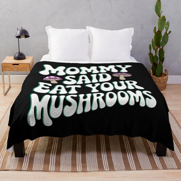 Item preview, Mommy Said Eat Your Mushrooms designed and sold by MindyMarianela.