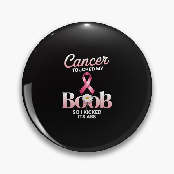 Item preview, Breast Cancer Touched My Boob So I Kicked Its Ass Awareness designed and sold by Minoloinan.