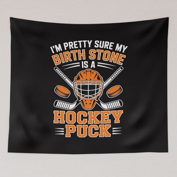 Item preview, I'm Pretty Sure My Birth Stone Is A Hockey Puck designed and sold by Minoloinan.