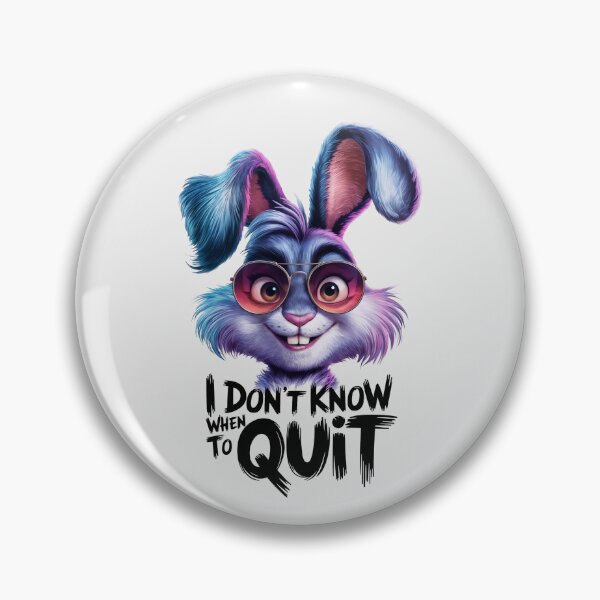Item preview, Happy Bunny with sunglasses, I Don't Know When To Quit Quote designed and sold by SolaoLab.