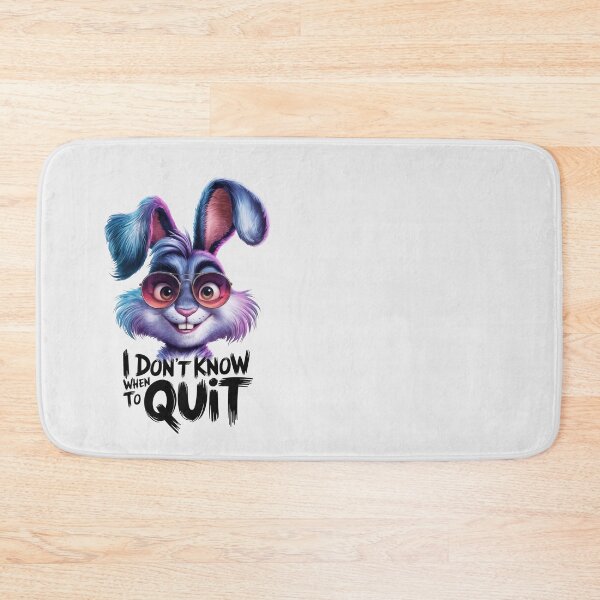 Item preview, Happy Bunny with sunglasses, I Don't Know When To Quit Quote designed and sold by SolaoLab.