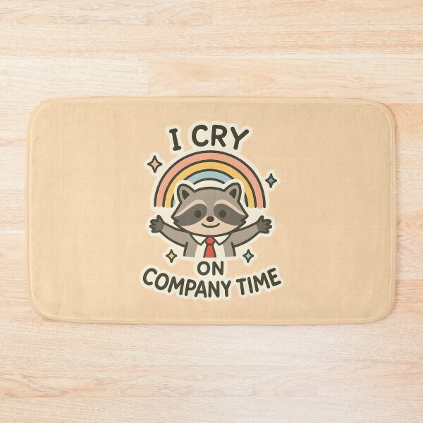 Item preview, I Cry on Company Time Raccoon Office Meme designed and sold by thecatcouch.