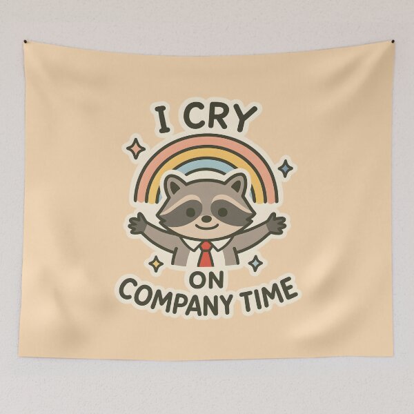 Item preview, I Cry on Company Time Raccoon Office Meme designed and sold by thecatcouch.