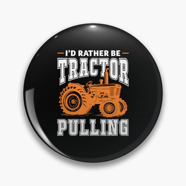 Item preview, I'D Rather Be Tractor Pulling Puller Truck Pull designed and sold by MindyMarianela.