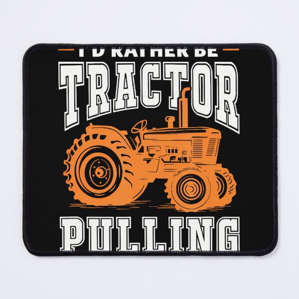 Item preview, I'D Rather Be Tractor Pulling Puller Truck Pull designed and sold by MindyMarianela.