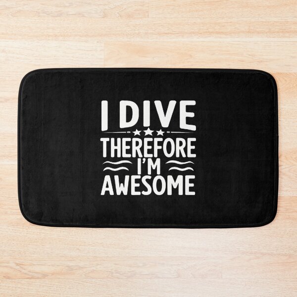 Item preview, I Dive Therefore Im Awesome Funny Scuba Quote designed and sold by CharlotteTerri.