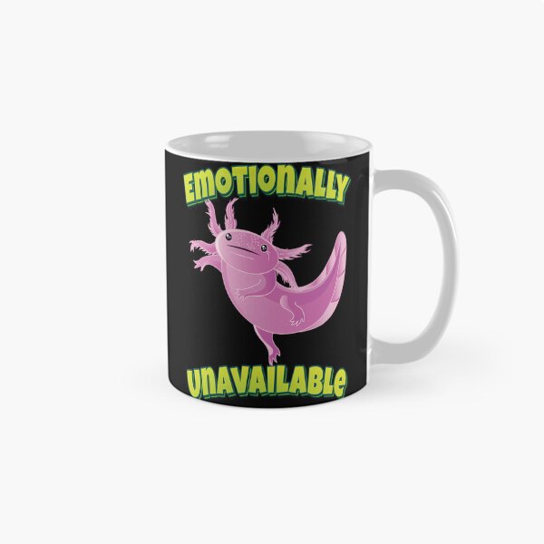 Item preview, Emotionally Unavailable Axolotl designed and sold by MichaelaLudwigd.