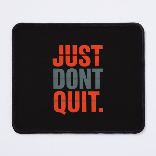 Item preview, JUST DONT QUIT Gym Fitness Motivation designed and sold by Minoloinan.