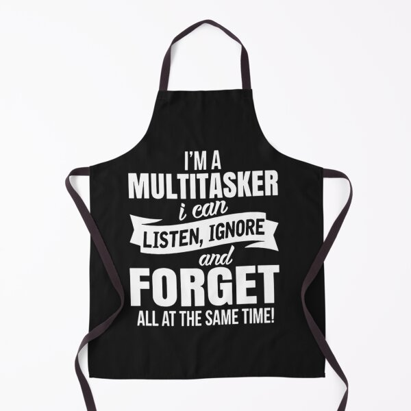 Item preview, Funny Quote: I'm a Multitasker: Listen, Ignore, and Forget! designed and sold by Fun-and-joy.