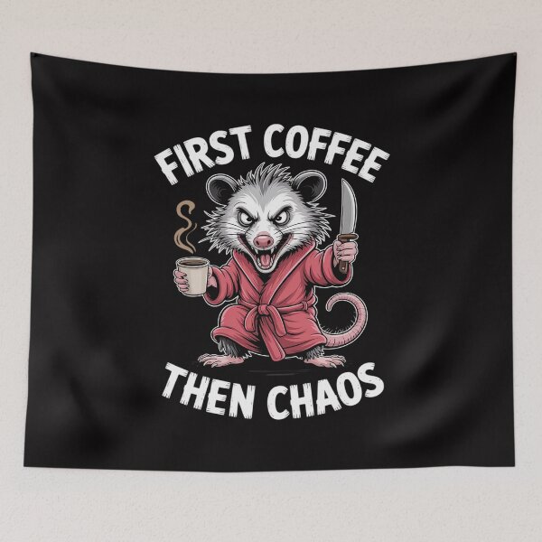 Item preview, First Coffee Then Chaos Opossums Sarcastic Angry Opossum designed and sold by Minoloinan.