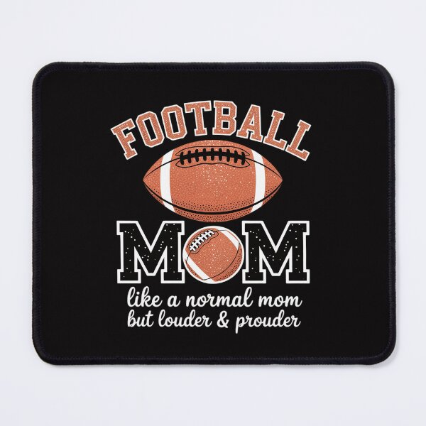 Item preview, Football Mom Like A Normal Mom But Louder & Prouder Game Day designed and sold by Minoloinan.