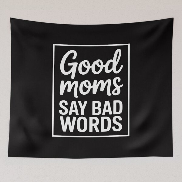 Item preview, Good Moms Say Bad Words Perfect For Mother's Day designed and sold by Minoloinan.