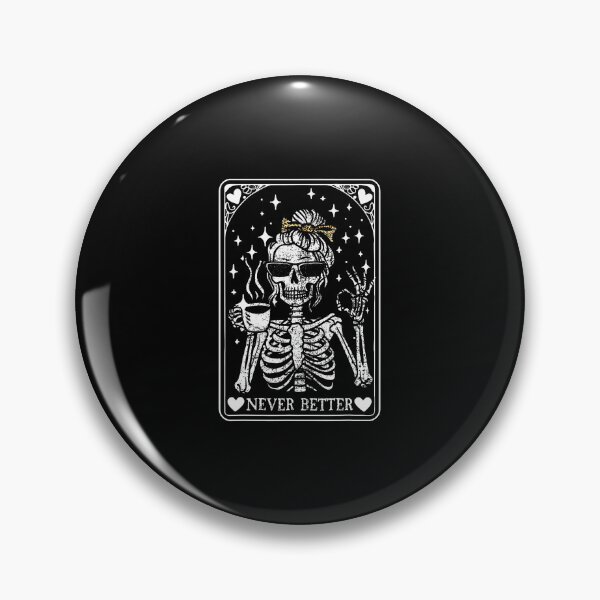Item preview, Never Better Skeleton Messy Bun Drinking Coffee Funny Skull designed and sold by TaraLiliana.