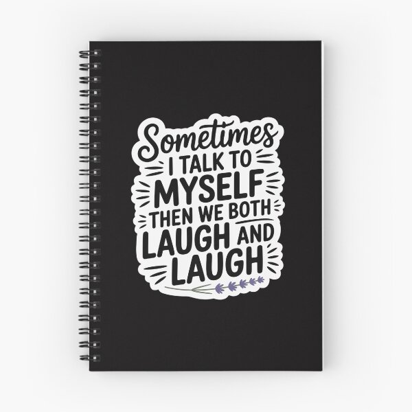 Item preview, Sometimes I Talk To Myself Then We Both Laugh And Laugh designed and sold by Minoloinan.