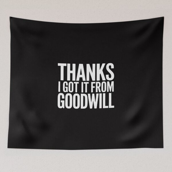 Item preview, thanks, i got it from goodwill, funny thrift shopping designed and sold by Minoloinan.