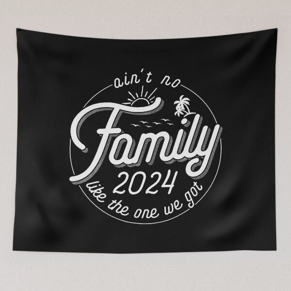 Item preview, Ain't No Family Like The One We Got Family Reunion 2024 designed and sold by RubySandy.