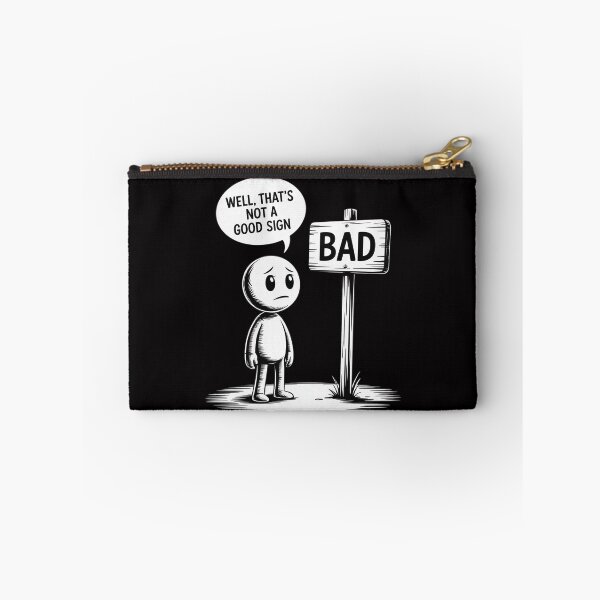 Item preview, Well That’s Not A Good Sign designed and sold by Minoloinan.