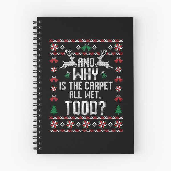 Item preview, Why Is The Carpet All Wet Todd_ Christmas designed and sold by AhmedToys.