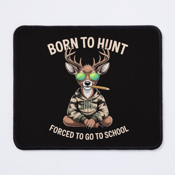 Item preview, Born to Hunting Forced Go School Deer designed and sold by Minoloinan.