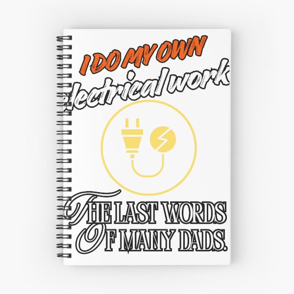 Item preview, I do my own electrical work. The last words of many dads. designed and sold by otmanov4u.