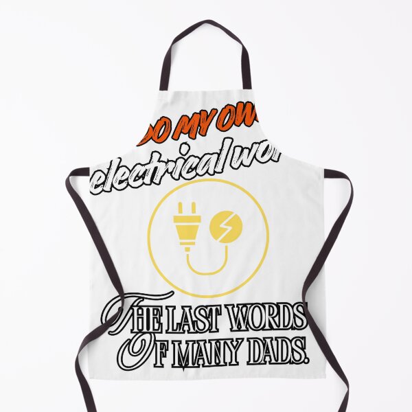Item preview, I do my own electrical work. The last words of many dads. designed and sold by otmanov4u.
